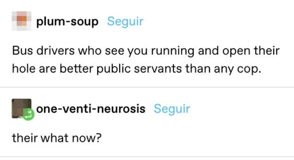Social media exchange: One user praises bus drivers for stopping, referring to "open their hole." Another user humorously questions "their what now?"