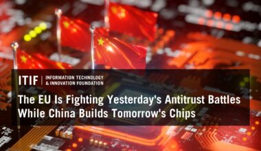 The EU Is Fighting Yesterday's Antitrust Battles While China Builds Tomorrow's Chips