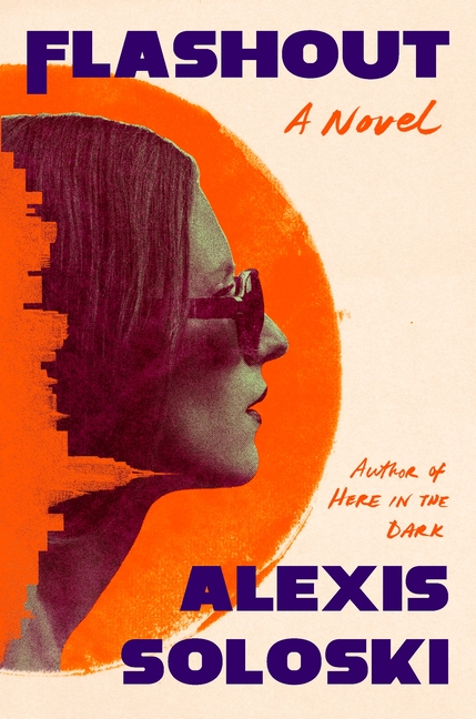 Book Marks reviews of Flashout by Alexis Soloski Book Marks