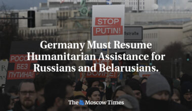 Germany Must Resume Humanitarian Assistance for Russians and Belarusians