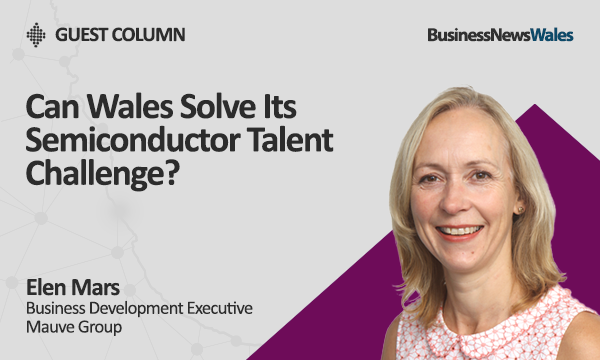 Can Wales Solve Its Semiconductor Talent Challenge?