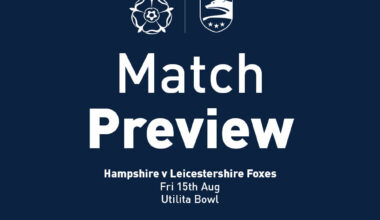 Match Preview: Hampshire Men v Leicestershire Foxes, Metro Bank One Day Cup