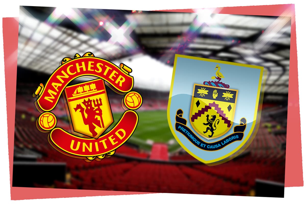 Manchester United vs Burnley LIVE: Premier League match stream, latest team news, lineups, TV, prediction