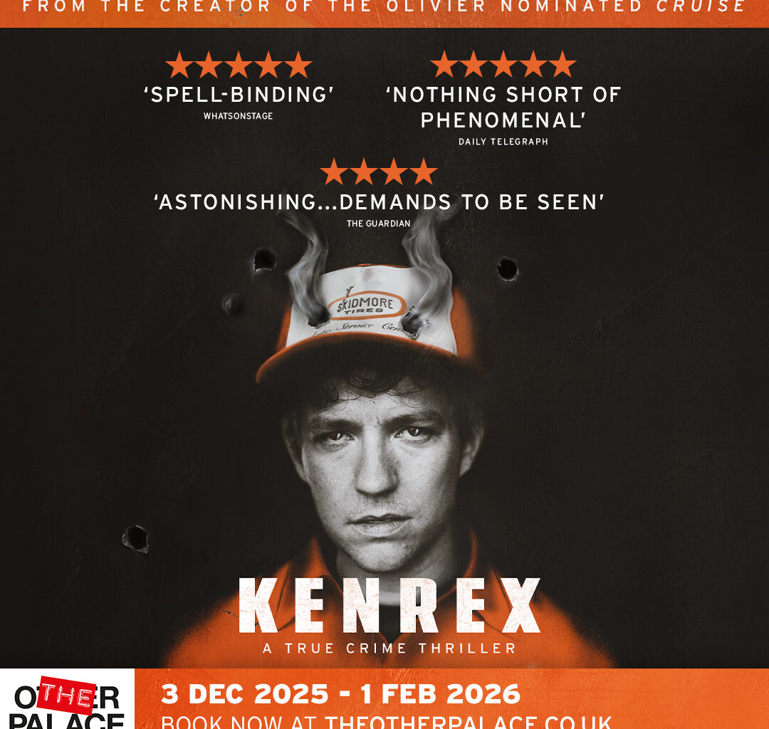 KENREX – LONDON TRANSFER ANNOUNCED FOR THE OTHER PALACE – DECEMBER 2025 – Theatre Fan