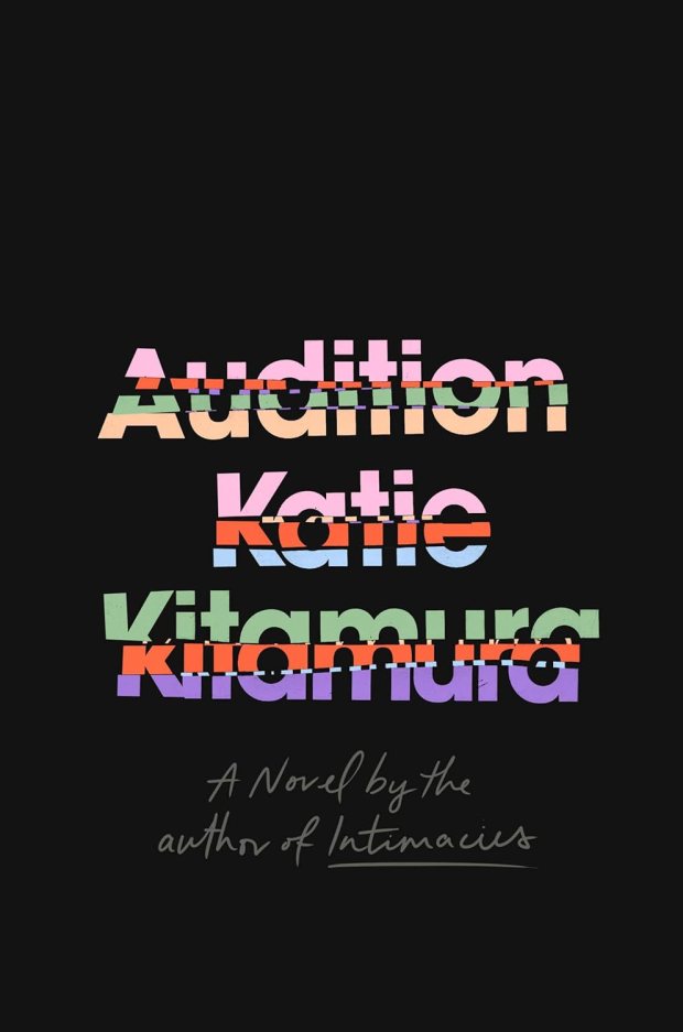 Audition by Katie Kitamura (Riverhead)