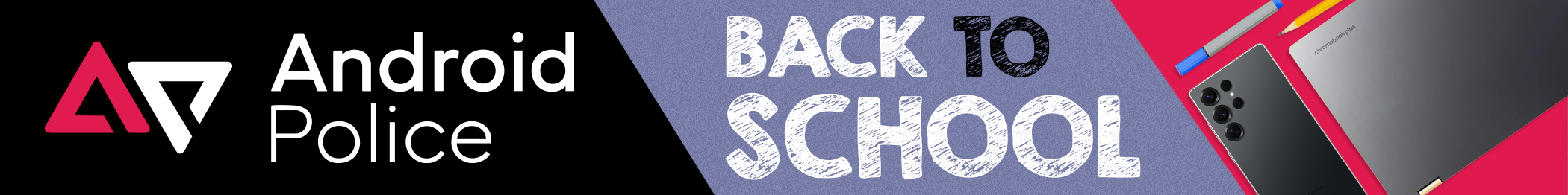 A multicolor banner with the AP logo and the text Android Police Back to School