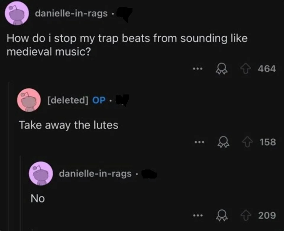 A conversation about making trap beats not sound medieval, suggesting removing lutes. Original poster disagrees