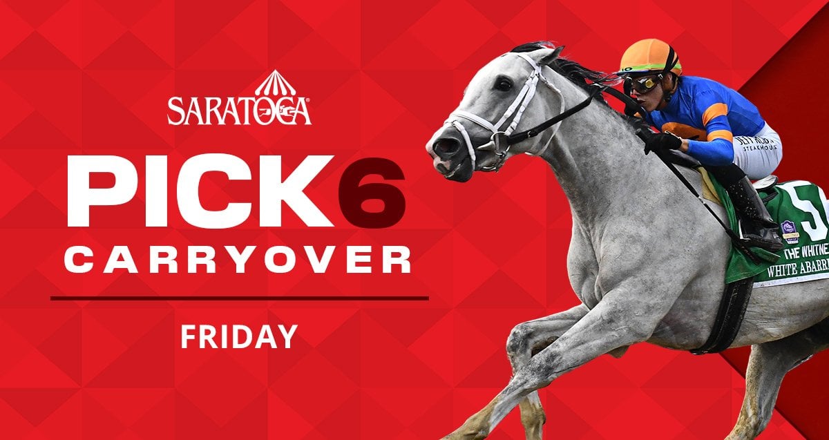 Pick 6 carryover of $85K on Friday at Saratoga Race Course