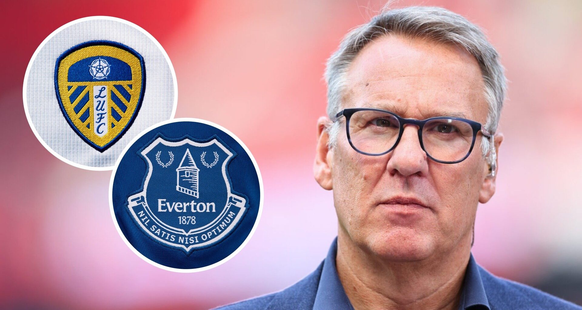 Paul Merson has now predicted the result of Leeds United v Everton amid Jack Grealish arrival