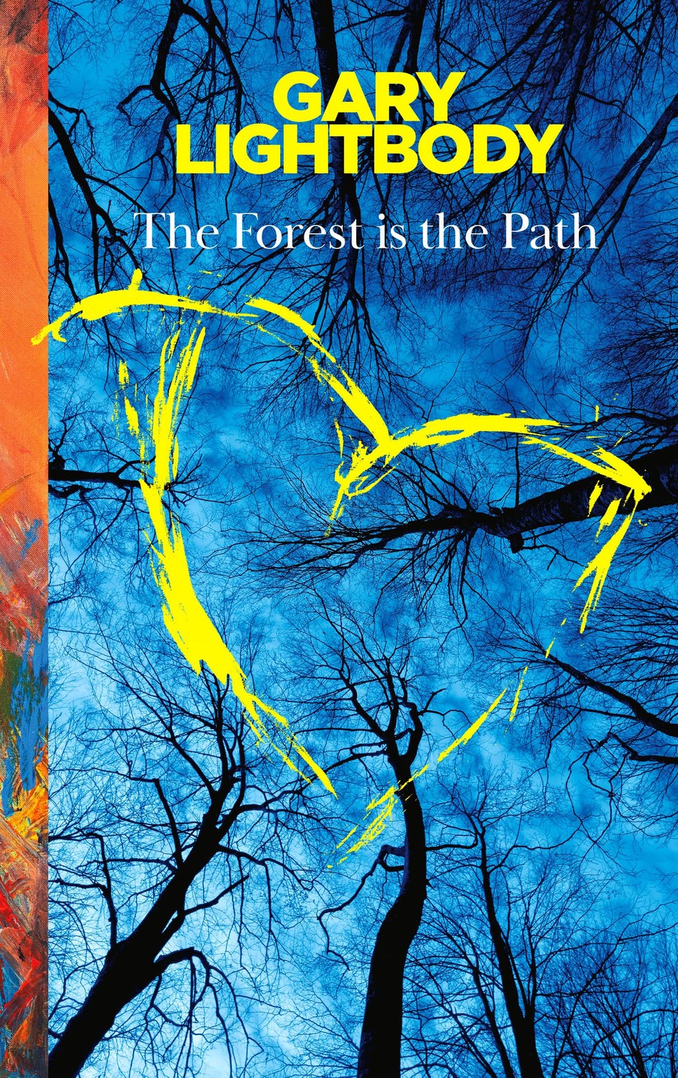 The Forest Is the Path: Sunday Times and Irish Bestseller – A special companion book to the number 1 bestselling album by Snow Patrol