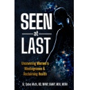 Seen At Last by Dr. Debra Muth - Expose Hidden Misdiagnoses, Reclaim Your Health - Download Free on Amazon Until (10/03/2025)