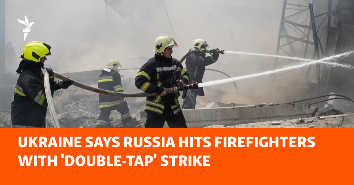 Ukraine Says Russia Hits Firefighters With 'Double-Tap' Strike