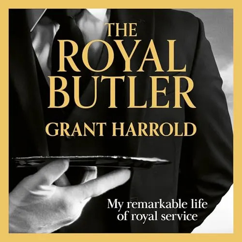 The Royal Butler: My Remarkable Life of Royal Service