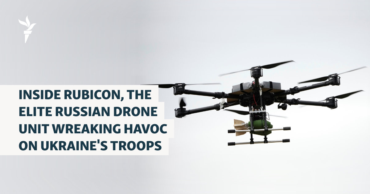 Inside Rubicon, The Elite Russian Drone Unit Wreaking Havoc On Ukraine's Troops
