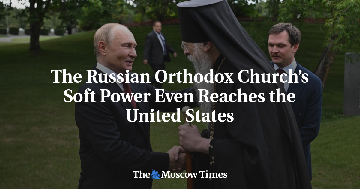 The Russian Orthodox Church’s Soft Power Even Reaches the United States