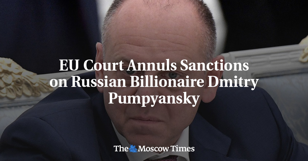 EU Court Annuls Sanctions on Russian Billionaire Dmitry Pumpyansky