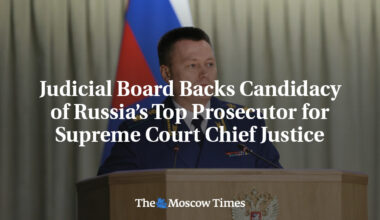 Judicial Board Backs Candidacy of Russia’s Top Prosecutor for Supreme Court Chief Justice