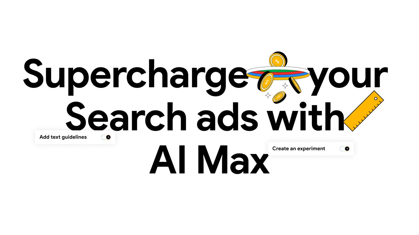 Get greater control and smarter optimization with AI Max as it expands globally.