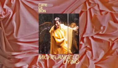 Cate Le Bon: Michelangelo Dying Album Review