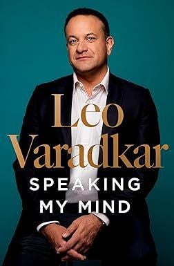 Leo Varadkar: Speaking My Mind