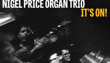 Nigel Price Organ Trio – ‘It’s On!’