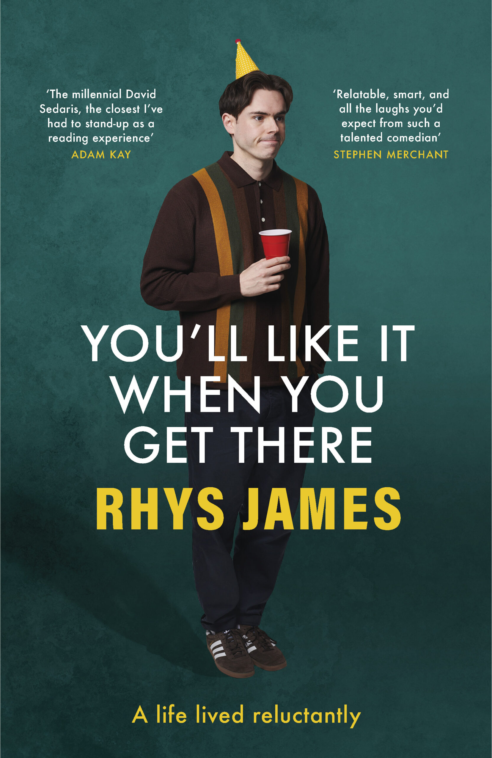 Book cover of You'll Like It When You Get There by Rhys James