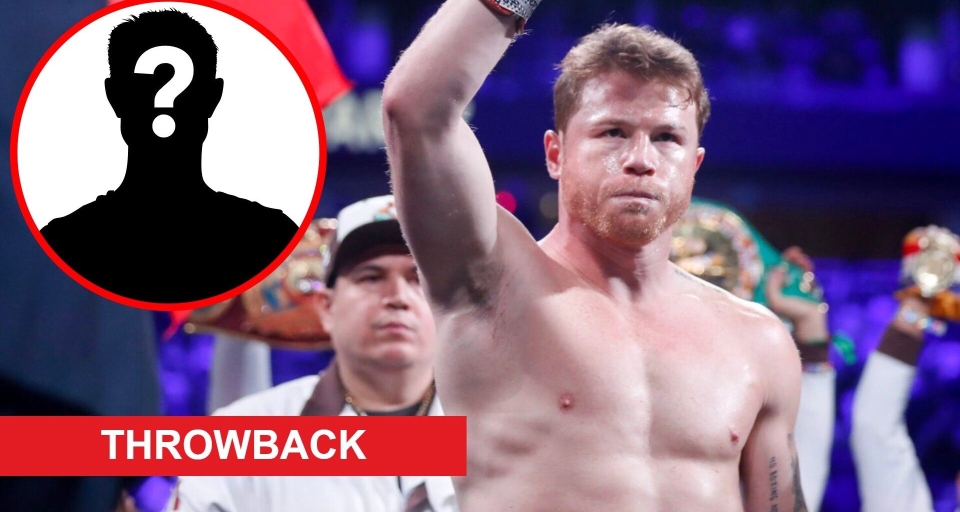 Canelo Alvarez before his fight with Edgar Berlanga, inset mystery icon and throwback banner