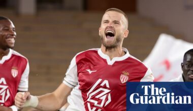 A Dier finish for Manchester City in Monaco and a Premier League preview – Football Weekly Extra | Soccer