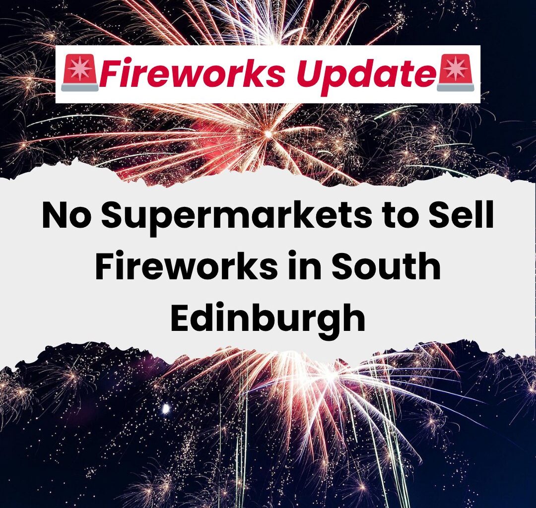 Ian Murray hails South Edinburgh supermarkets’ firework sales ban – The NEN – North Edinburgh News