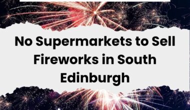 Ian Murray hails South Edinburgh supermarkets’ firework sales ban – The NEN – North Edinburgh News