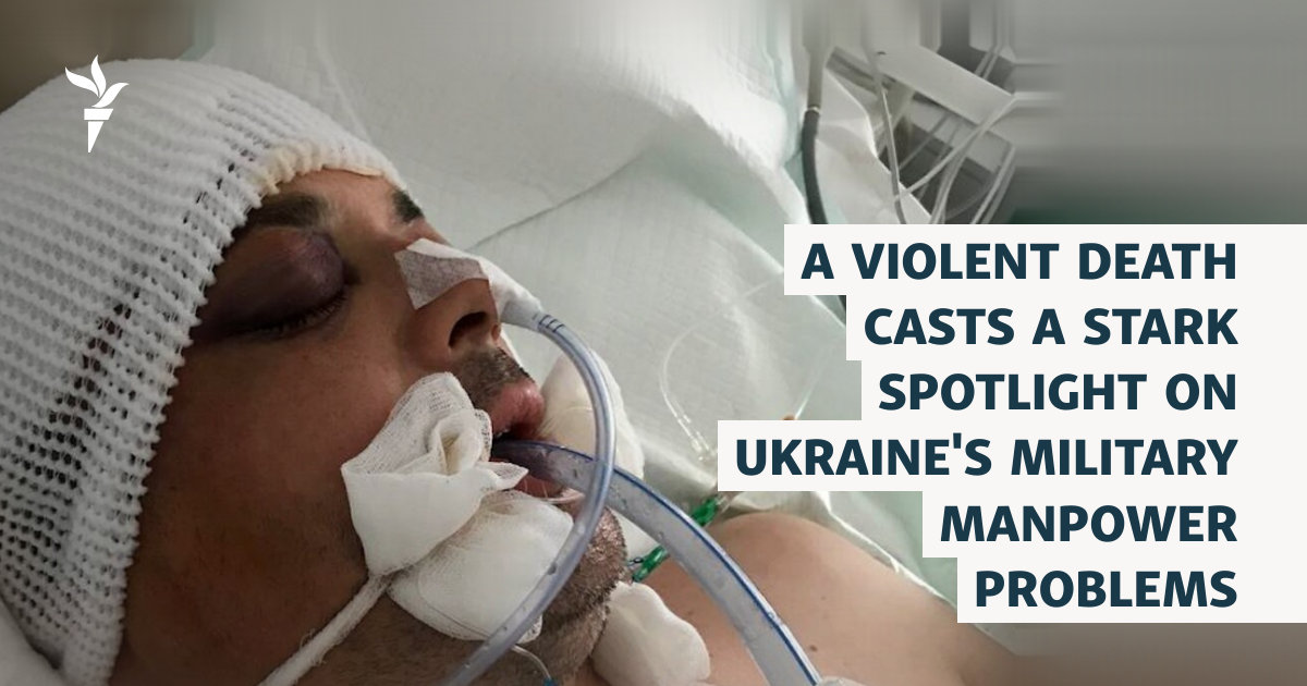 A Violent Death Casts A Stark Spotlight On Ukraine's Military Manpower Problems