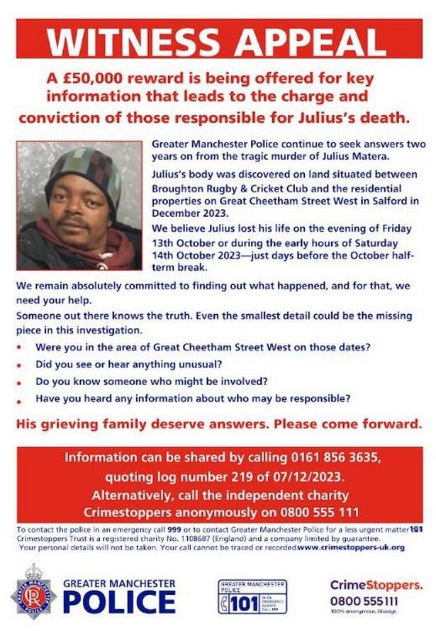 Police are offering a reward of £50,000 for information which leads to the conviction of those responsible for the death of Julius Matera.