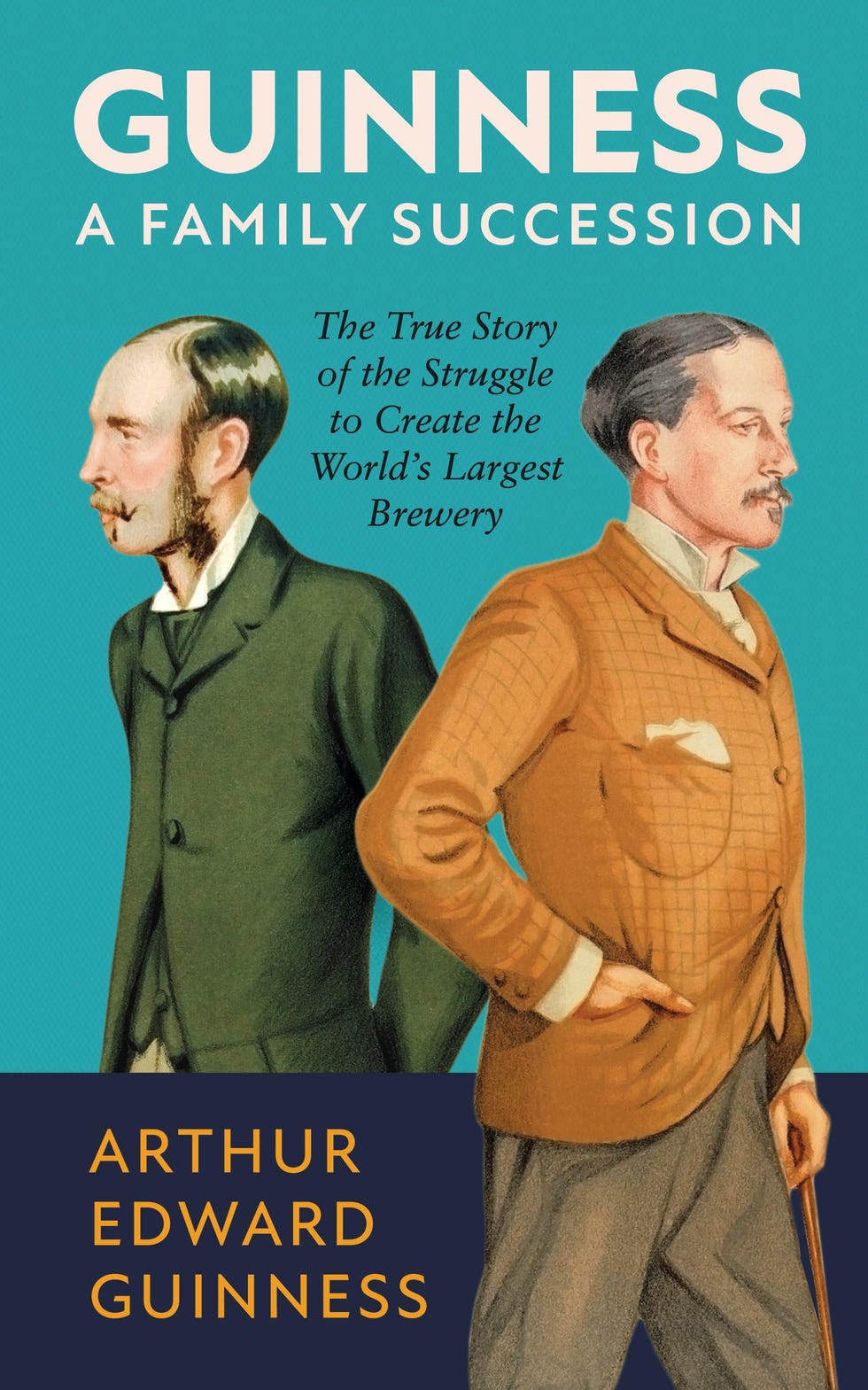 Guinness: A Family Succession: The True Story of the Struggle to Create the World's Largest Brewery Guinness: A Family Succession: The True Story of the Struggle to Create the World's Largest Brewery