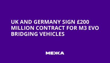 UK and Germany Sign £200 Million Contract for M3 EVO Bridging Vehicles | Ukraine news