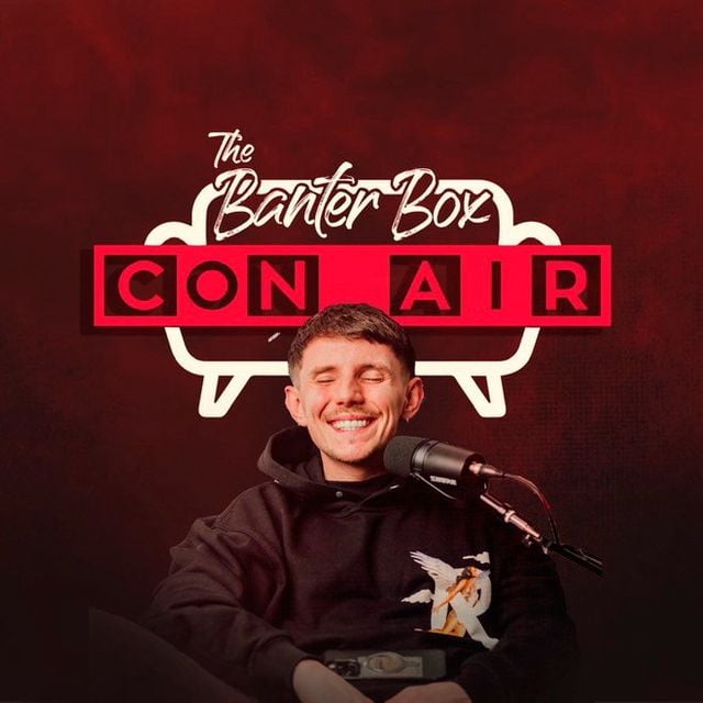 Conor Quinn on his Con Air: The Banter Box podcast 