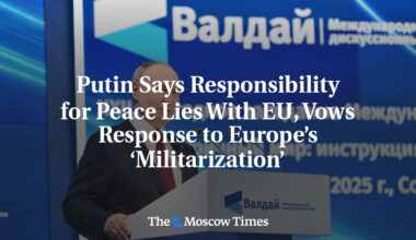 Putin Says Responsibility for Peace Lies With EU, Vows Response to Europe’s ‘Militarization’