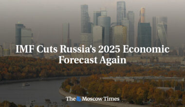 IMF Cuts Russia’s 2025 Economic Forecast Again