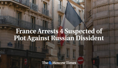France Arrests 4 Suspected of Plot Against Russian Dissident