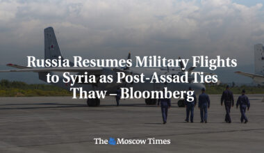 Russia Resumes Military Flights to Syria as Post-Assad Ties Thaw – Bloomberg