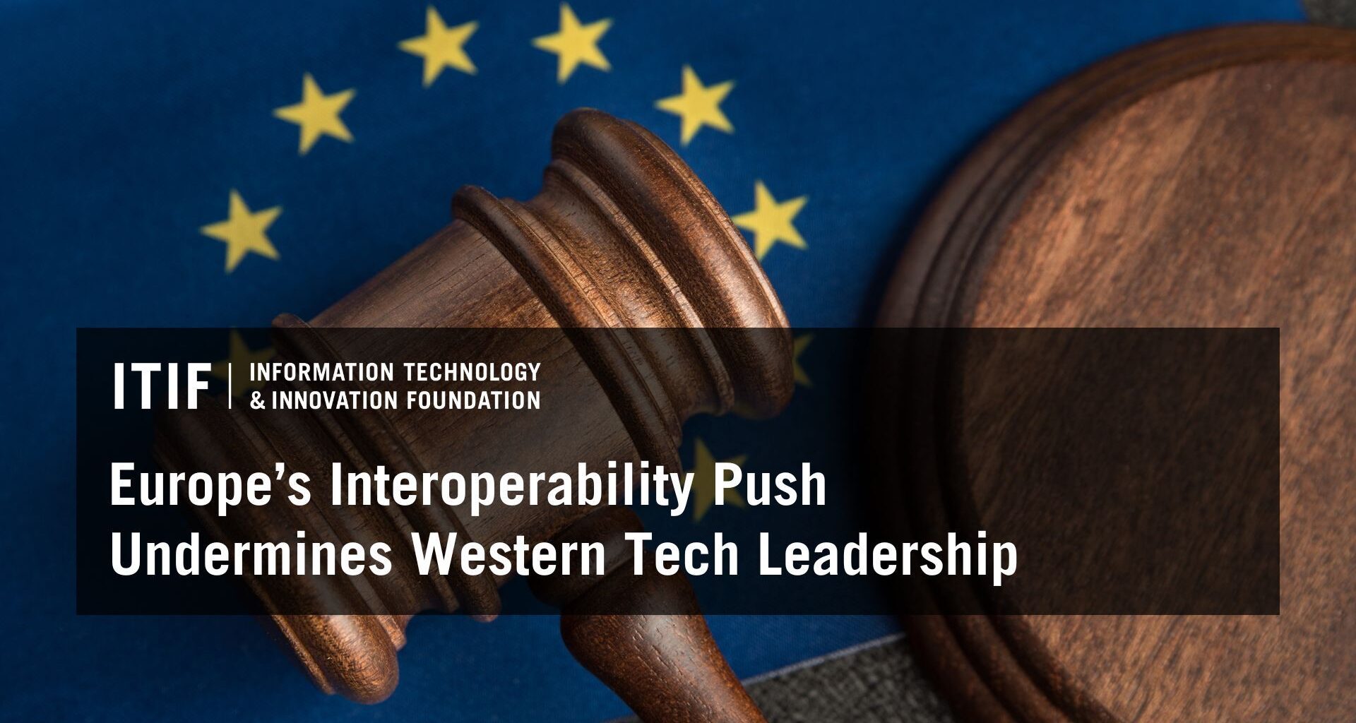 Europe’s Interoperability Push Undermines Western Tech Leadership