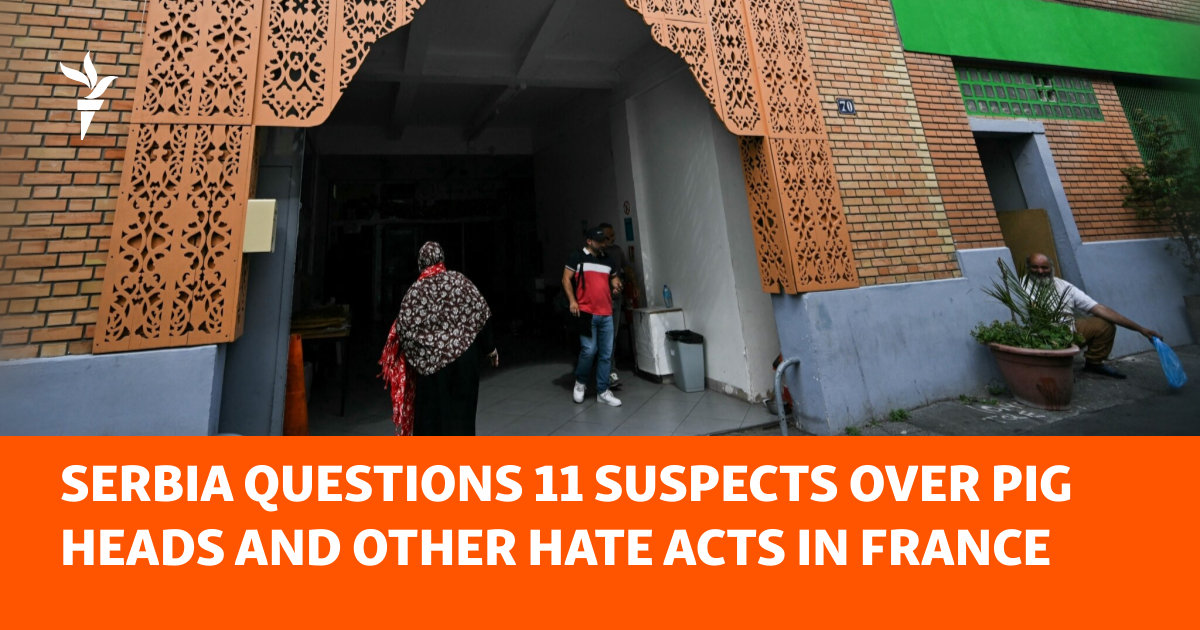 Serbia Questions 11 Suspects Over Pig Heads And Other Hate Acts In France