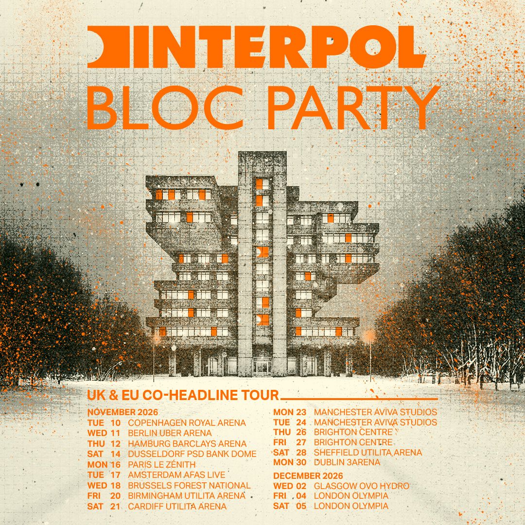 Interpol, Bloc Party: UK & EU Co-Headline Tour