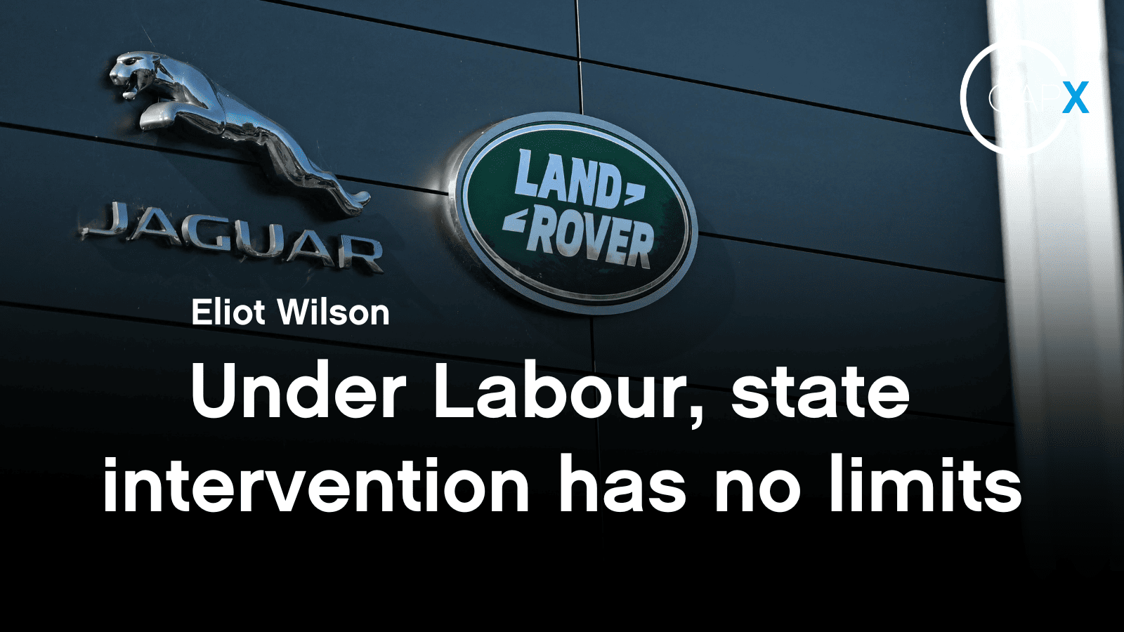 Under Labour, state intervention has no limits