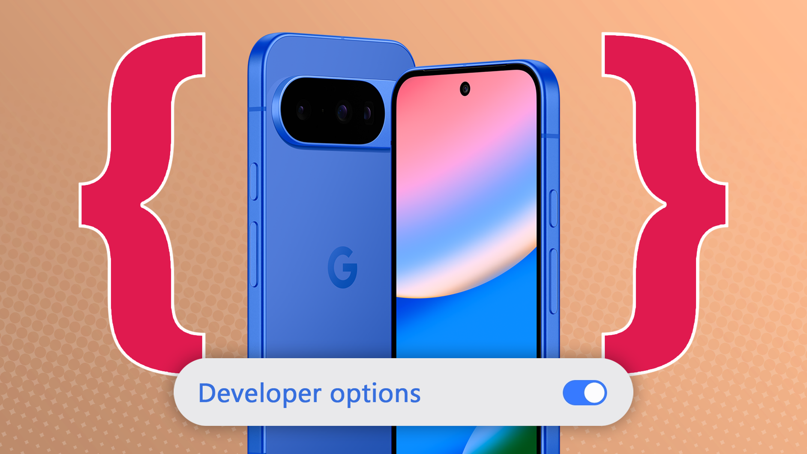 A blue Google Pixel 10 with large red curly braces on each side and a developer options toggle switched on at the bottom.