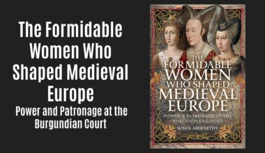New Medieval Books: The Formidable Women Who Shaped Medieval Europe