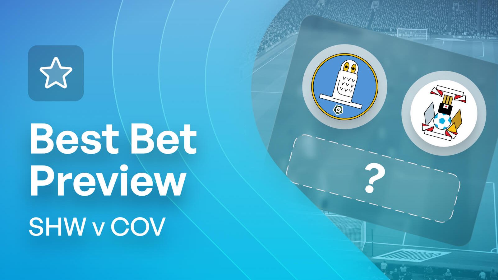 Sheffield Wednesday v Coventry Best Bet Preview