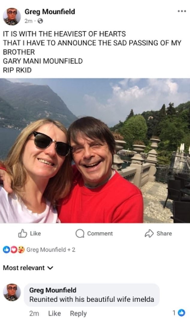His brother Greg announced on Facebook : 'It is with the heaviest of hearts that I have to announce the sad passing of my brother. Gary Mani Mounfield RIP'