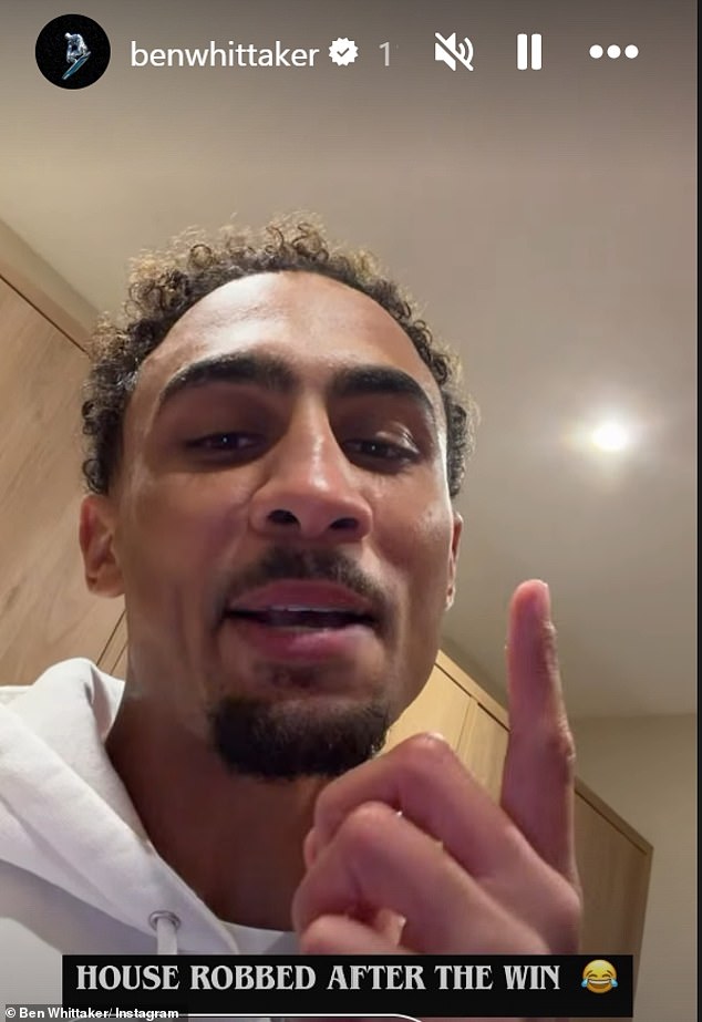 British boxer Ben Whittaker revealed on Instagram that his Midlands home was burgled last night