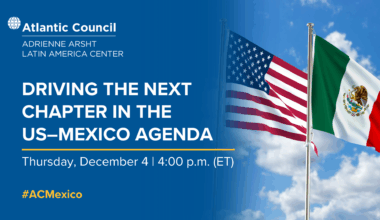Driving the next chapter in the US–Mexico agenda