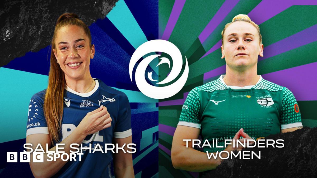 Sale Sharks vs Trailfinders LIVE: Follow live BBC coverage as Sale Sharks host Trailfinders in the Premiership Women's Rugby